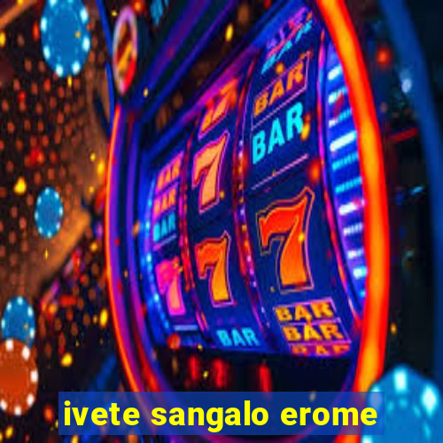 ivete sangalo erome